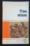 Prima misiune. Schițe - Constantin Strună