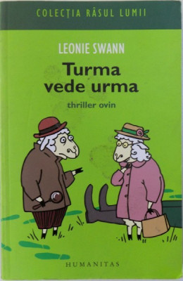 TURMA VEDE URMA - THRILLER OVIN de LEONIE SWANN , COLECTIA &amp;quot; RASUL LUMII &amp;quot; , 2008 foto