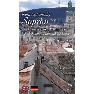 Sopron - The Town with a Thousand Faces - Eine Stadt mit tausend Gesichtern - Sedi&amp;aacute;nszky N&amp;oacute;ra foto