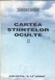 Cartea stiintelor oculte (volumul 2) - Aurora Inoan