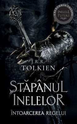 J. R. R. Tolkien - Intoarcerea regelui ( STAPANUL INELELOR # 3 ) foto