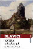 Vatra părăsită și alte nuvele - Paperback - Ioan Slavici - Hoffman