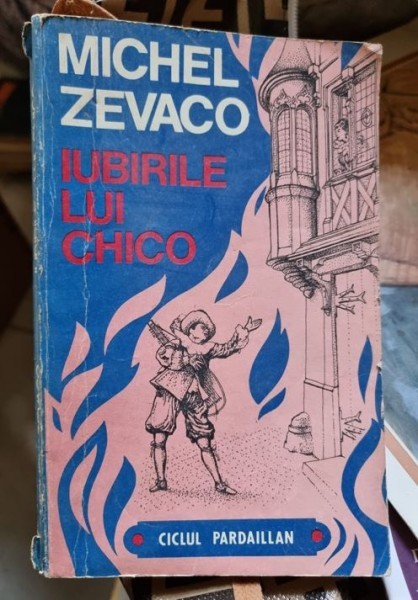 IUBIRILE LUI CHICO , MICHEL ZEVACO