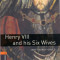 Henry VIII and His Six Wives - Oxford bookworms 2 - Janet Hardy-Gould