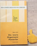 Din istoria Organizatiei Pionierilor Mircea Stefan