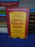 CHRISTOPHER G. FAIRBURN - GATA CU MANCATUL IMPULSIV , 2021 *