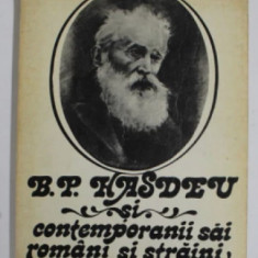 B. P. Hasdeu si contemporanii sai români si straini: Vol. 1