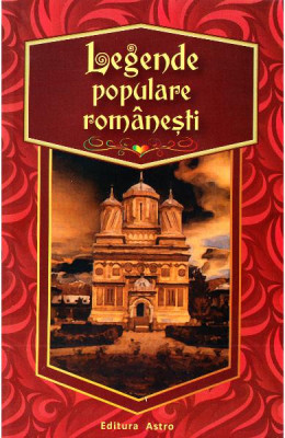 Legende Populare Romanesti 2020, - Editura Astro foto