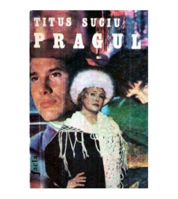 Titus Suciu - Pragul - roman - 121184 foto