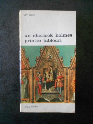 GUY ISNARD - UN SHERLOCK HOLMES PRINTRE TABLOURI foto