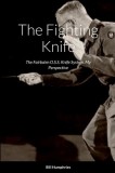 The Fighting Knife: The Fairbairn O.S.S. Knife System My Perspective