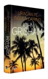 Cumpara ieftin Uragan pe Insula Camino/John Grisham, Rao