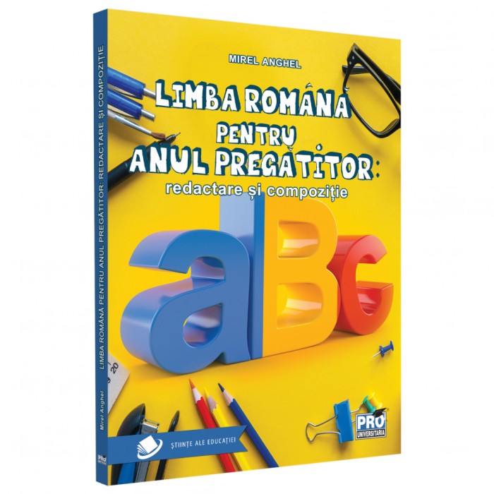 Limba romana pentru anul pregatitor. Redactare si compozitie, Anghel Mirel