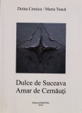 AMS - DOINA CERNICA MARIA TOACA - DULCE DE SUCEAVA AMAR DE CERNAUTI (AUTOGRAF)