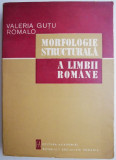 Morfologie structurala a limbii romane. Substantin, adjectiv, verb &ndash; Valeria Gutu Romalo