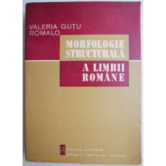 Morfologie structurala a limbii romane. Substantin, adjectiv, verb &ndash; Valeria Gutu Romalo