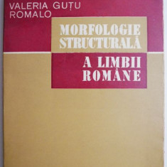 Morfologie structurala a limbii romane. Substantin, adjectiv, verb – Valeria Gutu Romalo