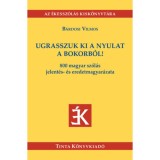 Ugrasszuk ki a nyulat a bokorb&oacute;l! - 800 magyar sz&oacute;l&aacute;s jelent&eacute;s- &eacute;s eredetmagyar&aacute;zata - B&aacute;rdosi Vilmos