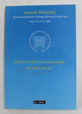 DIALOG TEOLOGIC - REVISTA INSTITUTULUI TEOLOGIC ROMANO - CATOLIC , IASI , ANUL vii , NR..13 , 2004 foto