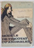 MODELE DE TRICOTAT CU ANDRELELE de VIORICA BOCIORT STANESCU , 1971