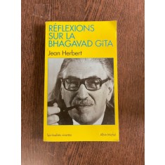 Jean Herbert Reflexions sur la Bhagavad Gita