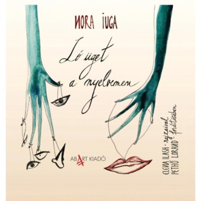 L&amp;oacute; &amp;uuml;get a nyelvemen - Nora Iuga foto