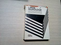 IMUNOLOGIA - I. Moraru - Editura Medicala, 1984, 631 p. foto