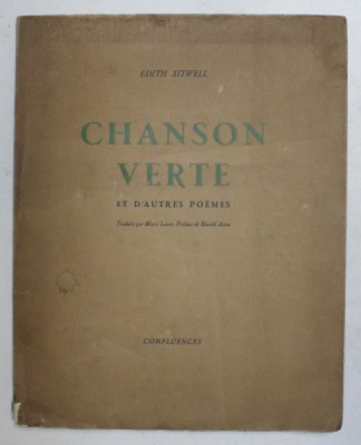 CHANSON VERTE ET D &amp;#039;AUTRES POEMES par EDITH SITWELL , EXEMPLAR NUMEROTAT 88 DIN 900 *, 1944 , PREZINTA HALOURI DE APA * foto