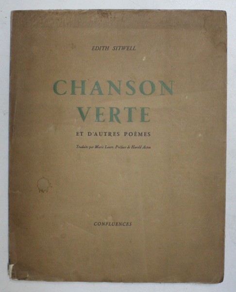 CHANSON VERTE ET D 'AUTRES POEMES par EDITH SITWELL , EXEMPLAR NUMEROTAT 88 DIN 900 *, 1944 , PREZINTA HALOURI DE APA *