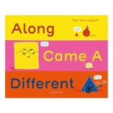 Along Came a Different