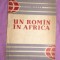Un rom&icirc;n rom&acirc;n &icirc;n Africa / Aurel Lecca
