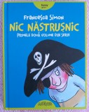 (C492) FRANCESCA SIMON - NIC NASTRUSNIC - PRIMELE DOUA VOLUME DIN SERIE