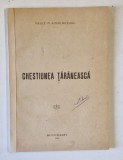 CHESTIUNEA TARANEASCA de VASILE M. KOGALNICEANU , 1906 *COPERTA SPATE REFACUTA