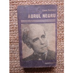 Cezar Petrescu - Aurul negru