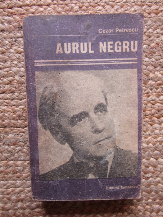 Cezar Petrescu - Aurul negru