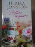 Suflete Regasite - Ulrika Jonsson, Lira, 2012, Romance, Paperback, 284 pagini