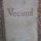 Victor Papilian - Vecinul - Prima Ed. 1938 Ed. Cugetarea , 256 pag - Nuvele
