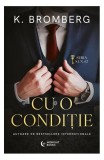 Cu o condiție (Vol. 2) - Paperback brosat - K. Bromberg - Midnight books