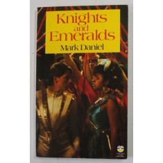 KNIGHTS AND EMERALDS by MARK DANIEL , 1986