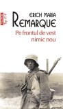 Pe frontul de vest nimic nou - Roman de Erich Maria Remarque, Publicat in 1929, Traducere Emanoil Cerbu, Subiect Primul Razboi Mondial