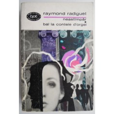 Neastampar. Bal la contele d&#039;Orgel &ndash; Raymond Radiguet