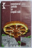 Mesterul Jakob si copiii sai - Adam Muller-Guttenbrunn - Roman beletristica