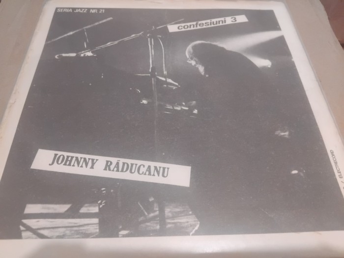 Disc vinil Johnny Raducanu - Confesiuni 3, seria jazz nr. 21