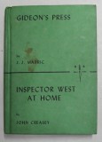 GIDEON &#039;S PRESS by J.J. MARIC / INSPECTOR WEST AT HOME by JOHN CREASEY , 1973 , COLIGAT DE DOUA CARTI
