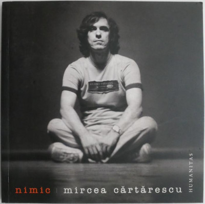 Nimic. Poeme (1988-1992) &amp;ndash; Mircea Cartarescu foto