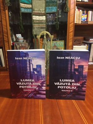 Ioan NEACSU - Lumea vazuta din fotoliu. Publicistica (2020 cu autograf!) Ca noi! foto