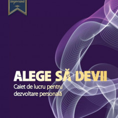 Alege s devii agend dezvoltare personal carte