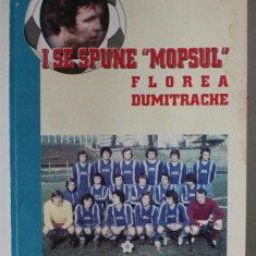 I SE SPUNEA ' MOPSUL ' , FLOREA DUMITRACHE de ILIE DOBRE , 2001 , PREZINTA HALOURI DE APA *, CONTINE DEDICATIA AUTORULUI *