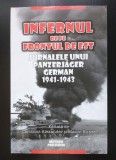 Infernul de pe frontul de est: jurnalele unui Panzerjager german 1941-1943