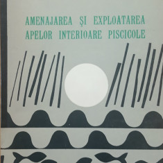 Amenajarea si exploatarea apelor interioare piscicole Gh. Barca C. Nicolau